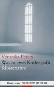 Was in zwei Koffer paßt: Klosterjahre