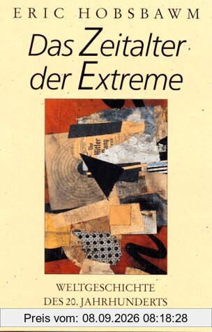 Das Zeitalter der Extreme - Weltgeschichte des 20. Jahrhunderts