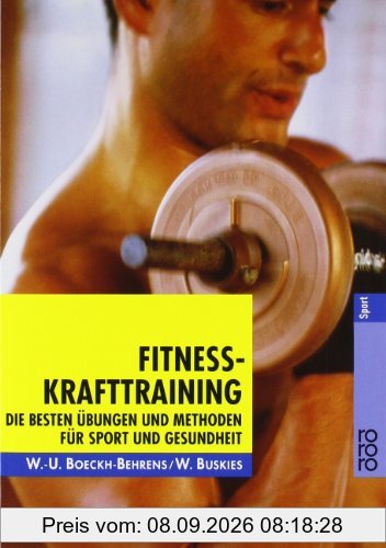 Fitness-Krafttraining: Die besten Übungen und Methoden für Sport und Gesundheit