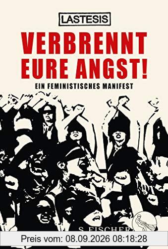 Verbrennt eure Angst!: Ein feministisches Manifest