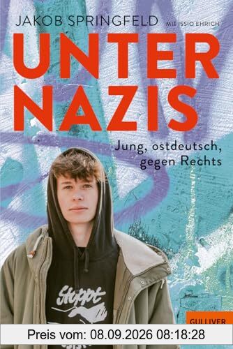 Unter Nazis. Jung, ostdeutsch, gegen Rechts