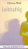Leibhaftig: Erzählung