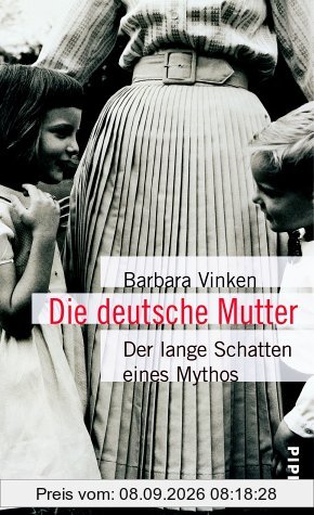 Die deutsche Mutter: Der lange Schatten eines Mythos