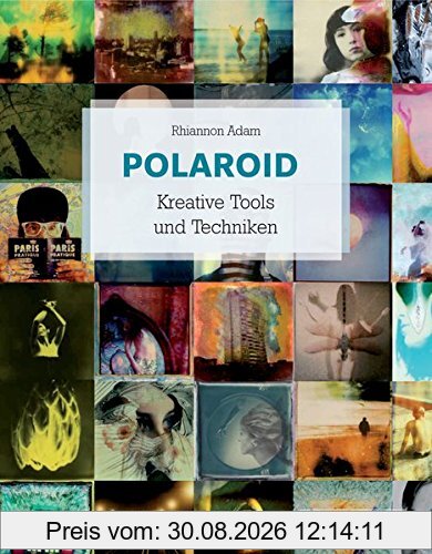 Polaroid Kreative Tools und Techniken
