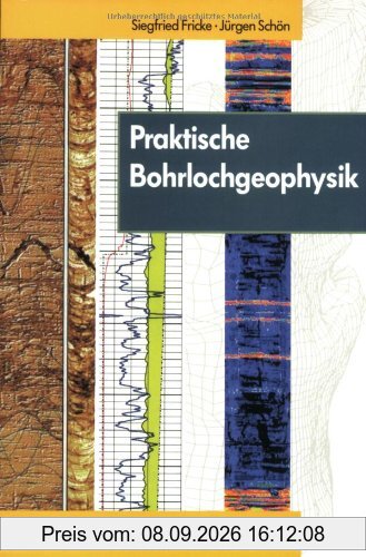 Praktische Bohrlochgeophysik. ( Enke im Georg Thieme Verlag)
