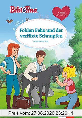 Bibi und Tina: Fohlen Felix und der verflixte Schnupfen – für Leseanfänger in der 1. Klasse, ab 6 Jahren: Leseanfänger 1. Klasse, ab 6 Jahren (Lesen lernen mit Bibi und Tina)