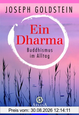 Ein Dharma: Buddhismus im Alltag
