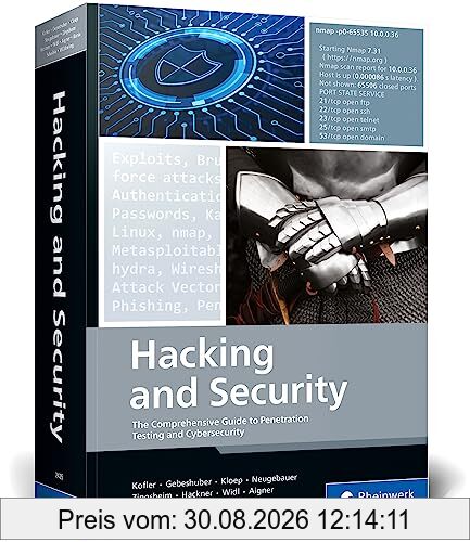 Hacking and Security: The Comprehensive Guide to Penetration Testing and Cybersecurity (Rheinwerk Computing)