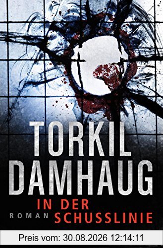 In der Schusslinie: Roman