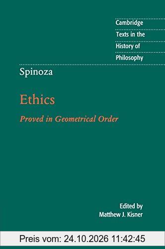 Spinoza: Ethics: Proved in Geometrical Order (Cambridge Texts in the History of Philosophy)
