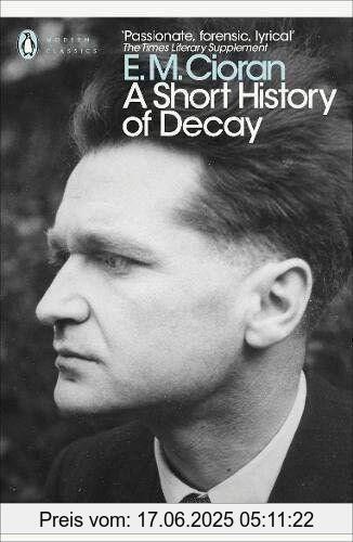 Binding : Taschenbuch, Label : Penguin Classics, Publisher : Penguin Classics, medium : Taschenbuch, numberOfPages : 192, publicationDate : 2018-08-02, authors : Cioran, E. M., ISBN : 0241343461