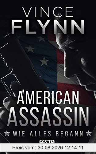 American Assassin - Wie alles begann: Thriller