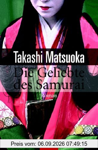 Die Geliebte des Samurai: Roman