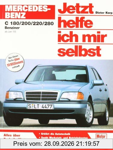 Mercedes-Benz C-Klasse (W 202): C 180, C 200, C220, C 280 Benziner (Jetzt helfe ich mir selbst)