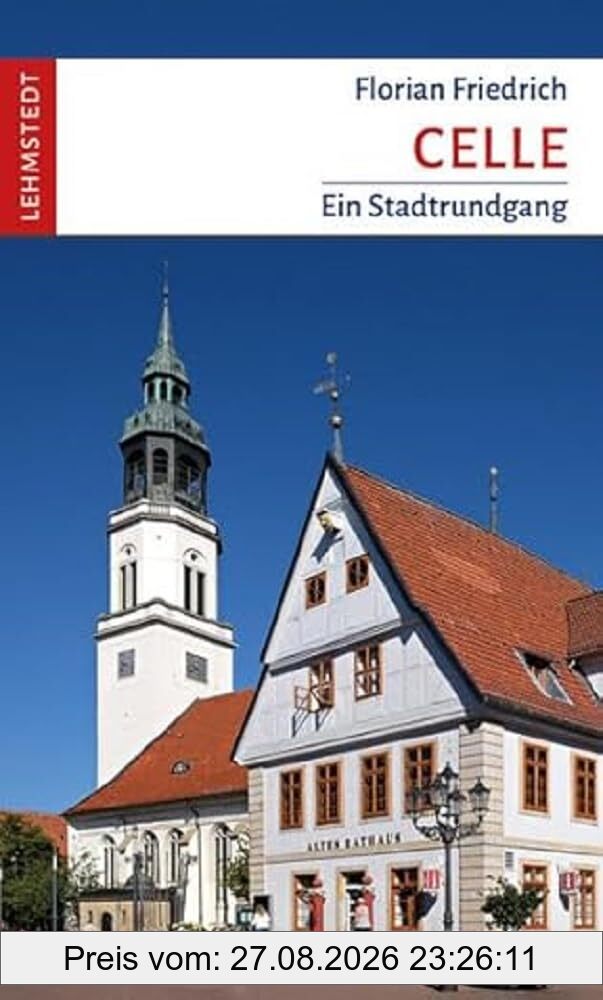 Celle: Ein Stadtrundgang