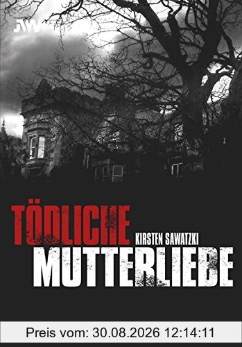 Tödliche Mutterliebe