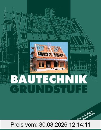 Bautechnik, Grundstufe