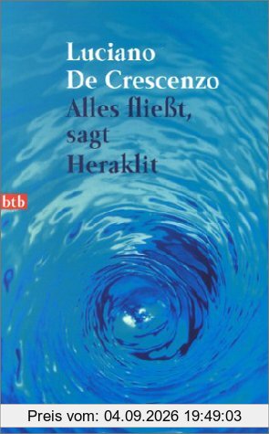 Alles fließt, sagt Heraklit