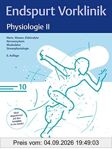 Endspurt Vorklinik: Physiologie II