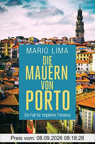 Die Mauern von Porto: Ein Fall für Inspektor Fonseca