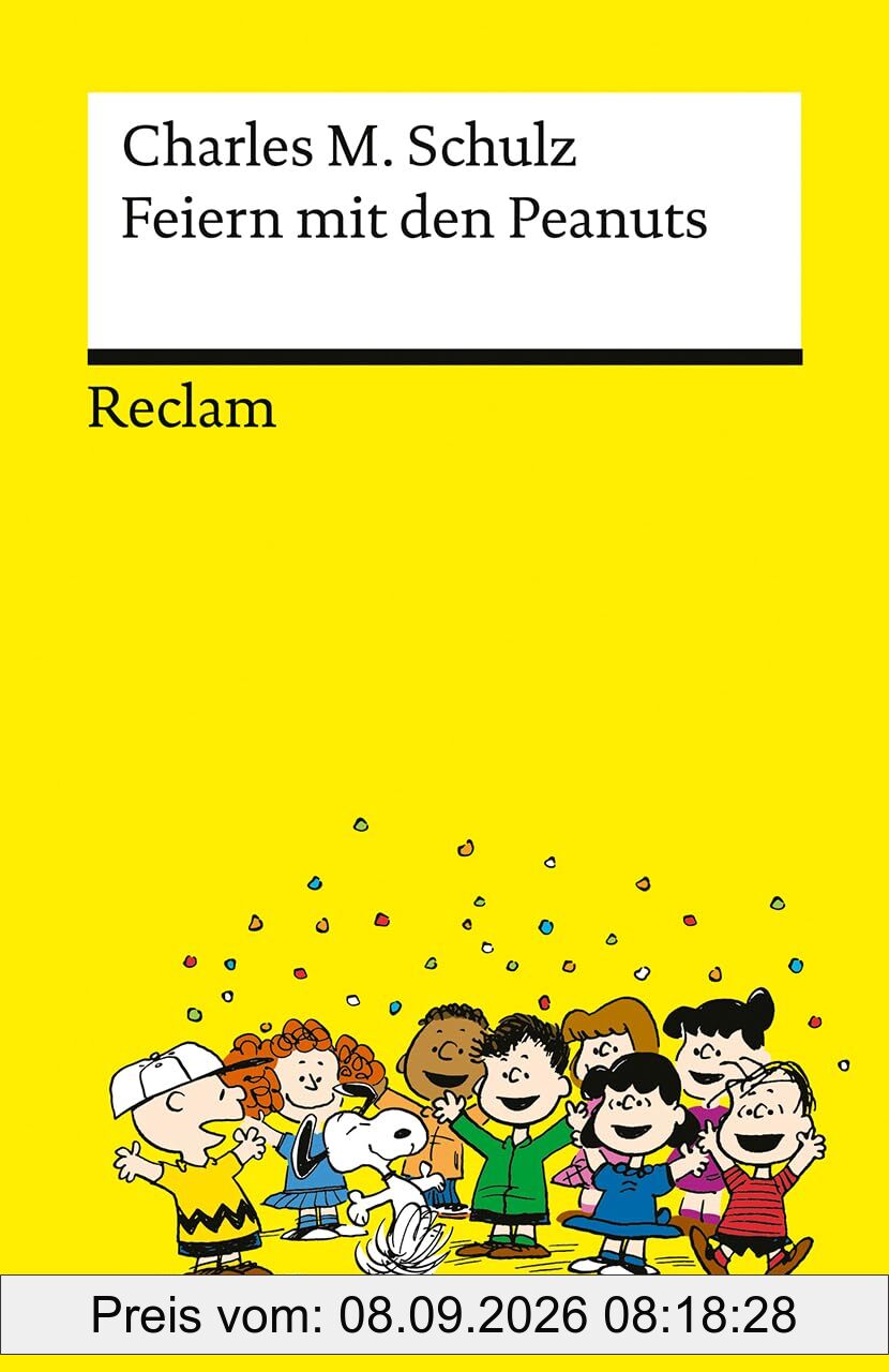 Feiern mit den Peanuts. Best of Peanuts in Reclams Universal-Bibliothek: Schulz, Charles M. – 75 Jahre Snoopy und Co. – die besten Cartoons – 14582
