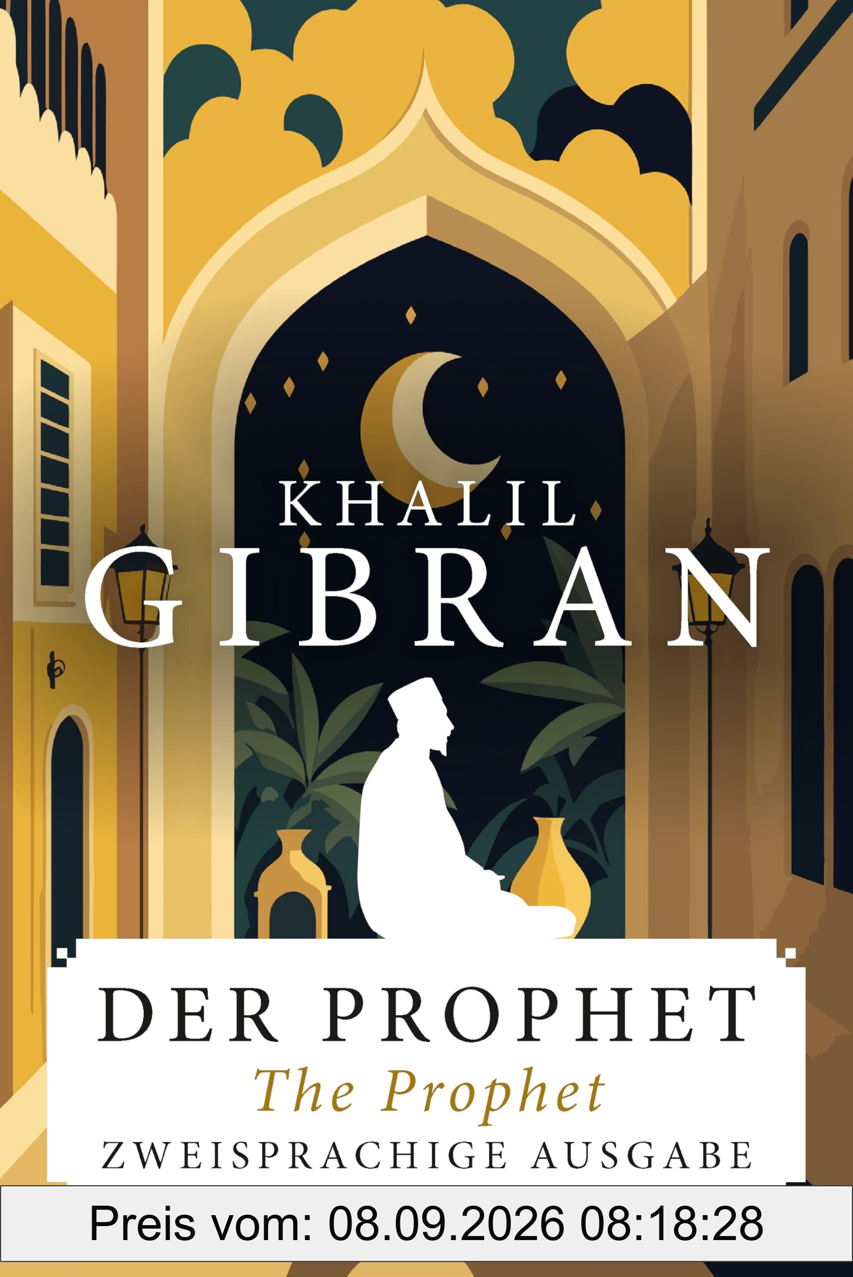 Der Prophet / The Prophet. Zweisprachige Ausgabe: Deutsch und Englisch. Parallel gesetzter Text (Anacondas zweisprachige Bücher, Band 26)