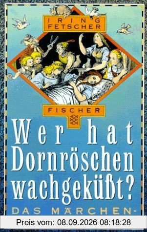 Wer hat Dornröschen wachgeküßt? Das Märchen- Verwirrbuch. ( Märchen der Welt).