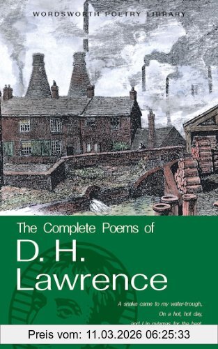 Lawrence, D. H. Complete Poems Of D.H. Lawrence (Wordsworth Poetry Library)