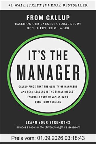It's the Manager: Gallup finds the quality of managers and team leaders is the single biggest factor in your organization's long-term success.