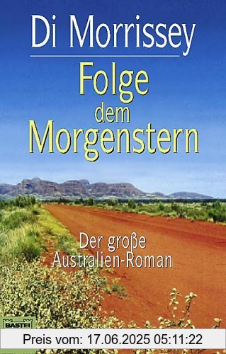 Binding : Taschenbuch, Edition : 5, Label : Bastei Lübbe GmbH & Co.KG (Bastei Verlag), Publisher : Bastei Lübbe GmbH & Co.KG (Bastei Verlag), medium : Taschenbuch, numberOfPages : 380, publicationDate : 2006-10-23, authors : Di Morrissey, languages : german, ISBN : 3404129326