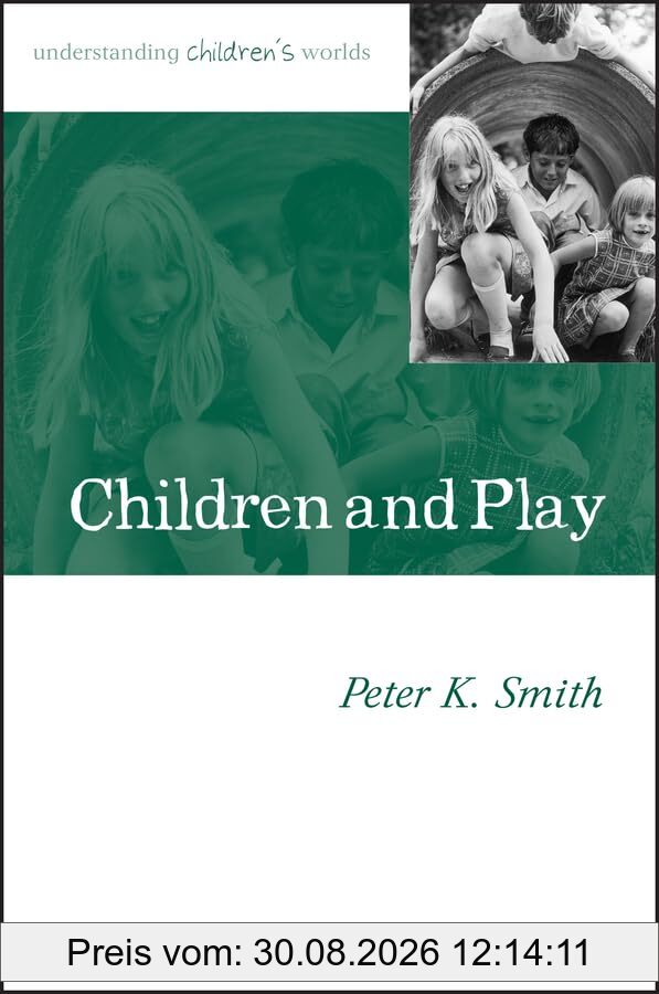 Children and Play: Understanding Children's Worlds