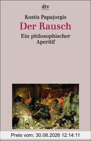 Der Rausch. Ein philosophischer Aperitif.