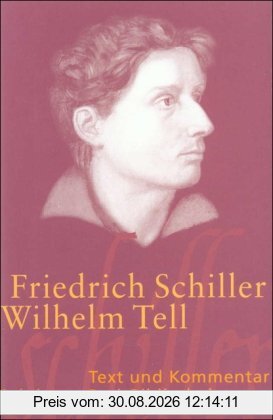 Wilhelm Tell: Schauspiel (Suhrkamp BasisBibliothek)