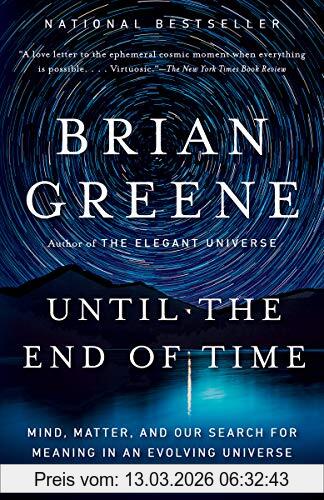 Brian Greene Until The End Of Time, Mind, Matter, And Our Search For Meaning In An Evolving Universe