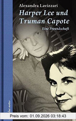 Harper Lee und Truman Capote: Eine Freundschaft (blue notes)