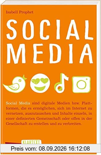 Carlsen Klartext: Social Media: Wer steckt eigentlich dahinter - und warum? Ein Blick hinter die Kulissen von sozialen Medien für Jugendliche ab 12