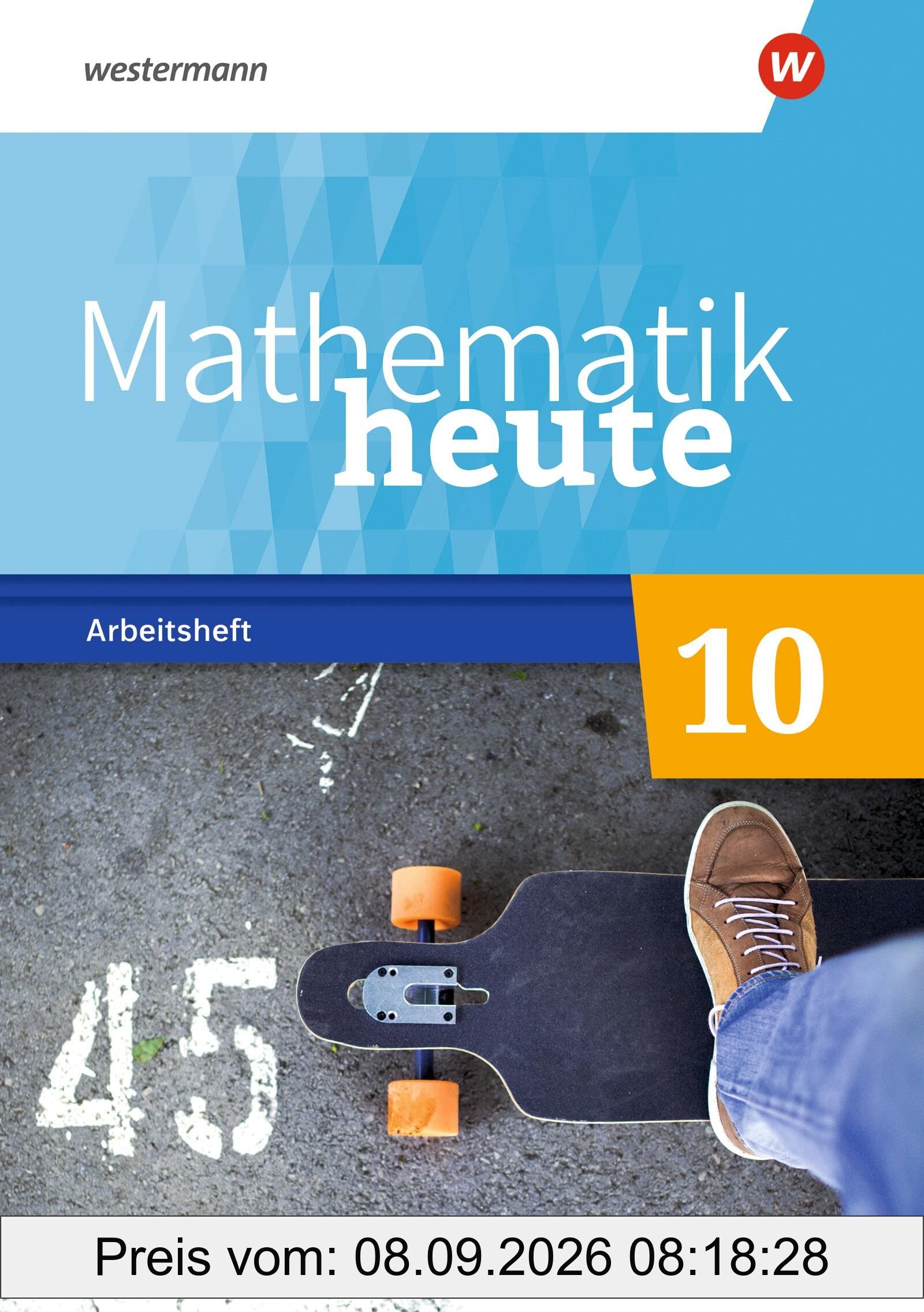 Mathematik heute - Ausgabe 2020 für Sachsen: Arbeitsheft 10 mit Lösungen