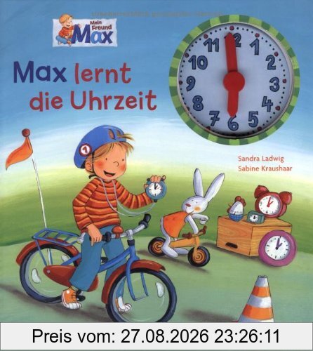 Max-Bilderbücher: Max lernt die Uhrzeit