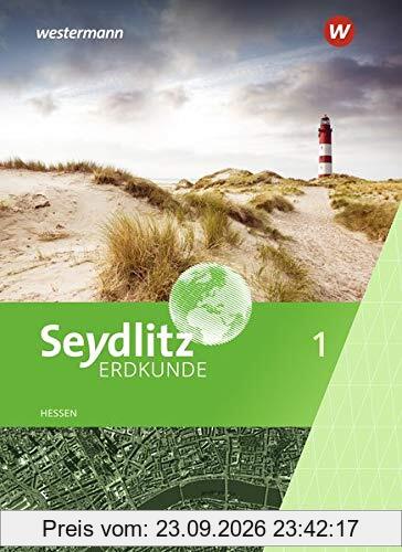 Seydlitz Erdkunde - Ausgabe 2019 für Haupt- und Realschulen in Hessen: Schülerband 1
