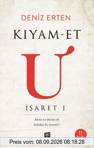 Kiyam-et U: Isaret 1: Adına Ne Dersen De Hakikat Bir Tanedir!