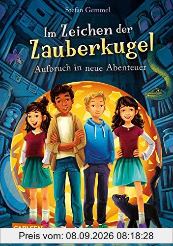 Im Zeichen der Zauberkugel 7: Aufbruch in neue Abenteuer: Fantastische Abenteuergeschichte für Kinder ab 8 mit Spannung, Witz und Magie (7)