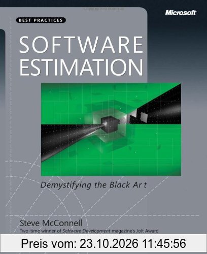 Software Estimation: Demystifying the Black Art: The Black Art Demystified (Best Practices (Microsoft))
