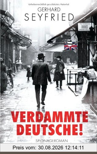 Verdammte Deutsche!: Spionageroman