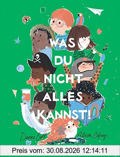 Was du nicht alles kannst!