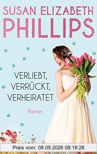 Verliebt, verrückt, verheiratet: Roman (Die Chicago-Stars-Romane, Band 5)
