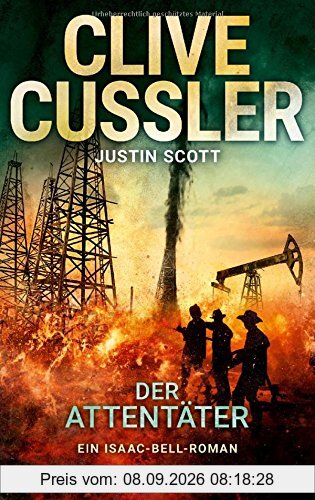 Der Attentäter: Ein Isaac-Bell-Roman (Die Isaac-Bell-Abenteuer, Band 8)