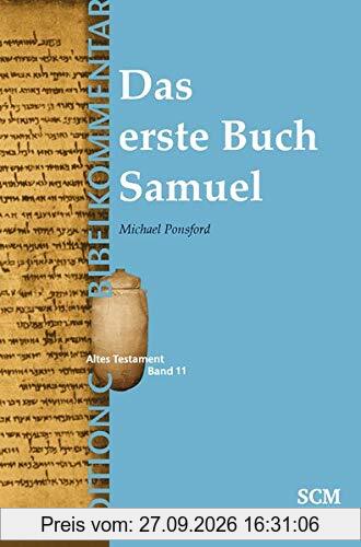 Das erste Buch Samuel (Edition C/AT/Band 11) (EDITION C - Bibelkommentare AT (11), Band 11)
