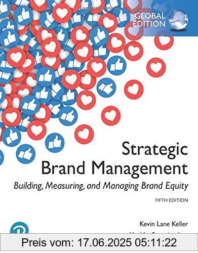 Binding : Taschenbuch, Edition : 5, Label : Pearson, Publisher : Pearson, medium : Taschenbuch, numberOfPages : 624, publicationDate : 2019-08-15, authors : Keller, Kevin Lane, Vanitha Swaminathan, ISBN : 1292314966