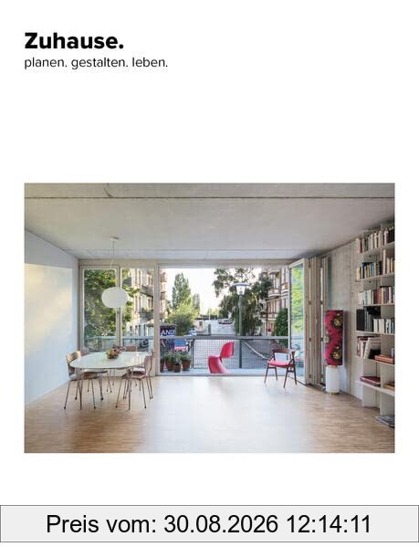 Zuhause.: Planen Gestalten. Leben.