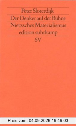 Der Denker auf der Bühne: Nietzsches Materialismus: Nietzsches Materialismus. (Neue Folge, 353) (edition suhrkamp)